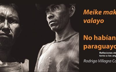 “Meike makha valayo” (No habían paraguayos)